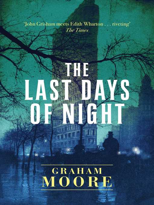Title details for The Last Days of Night by Graham Moore - Wait list
